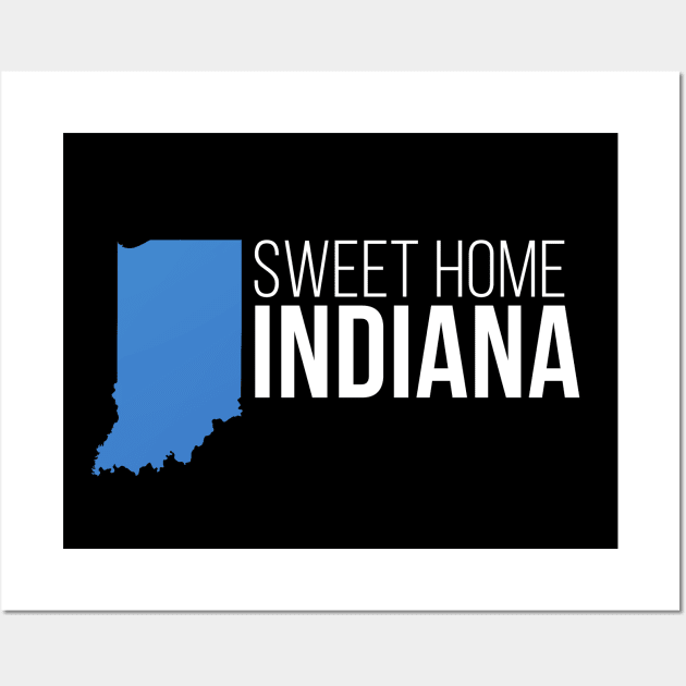 Indiana Sweet Home Wall Art by Novel_Designs